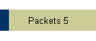 Packets 5