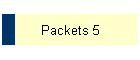 Packets 5